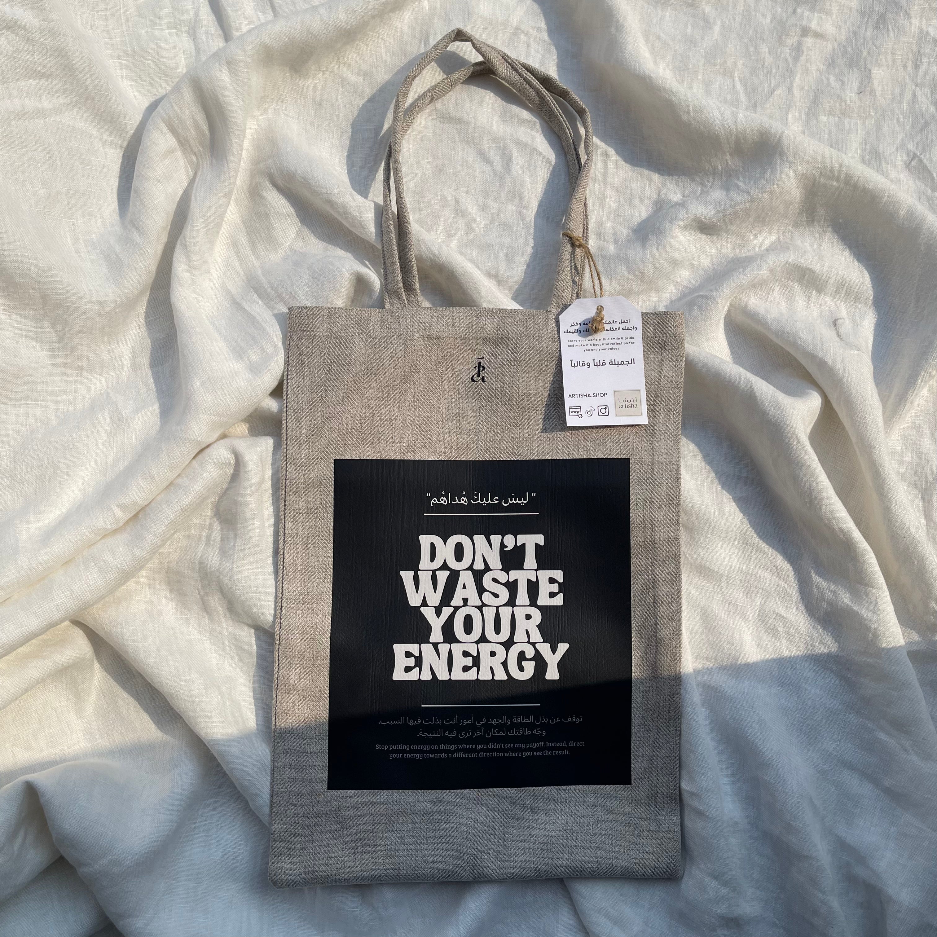 Don't Waste Your Energy Tote Bag