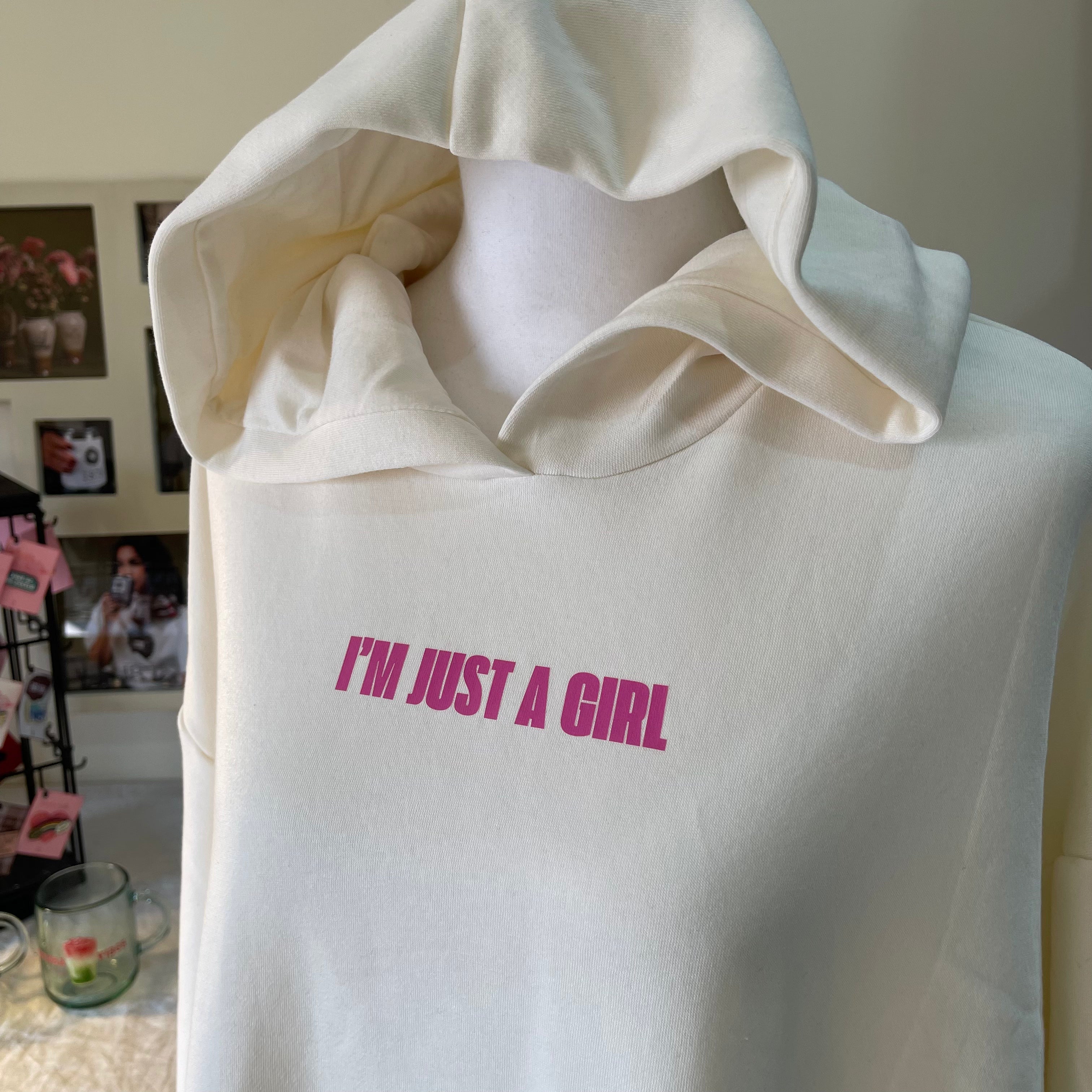 I'm just a Girl Hoodie