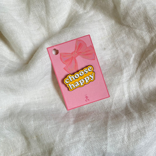 Choose Happy Pin