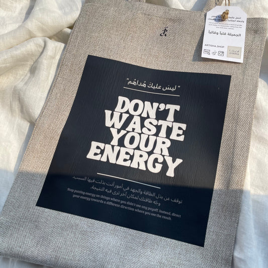 Don't Waste Your Energy Tote Bag
