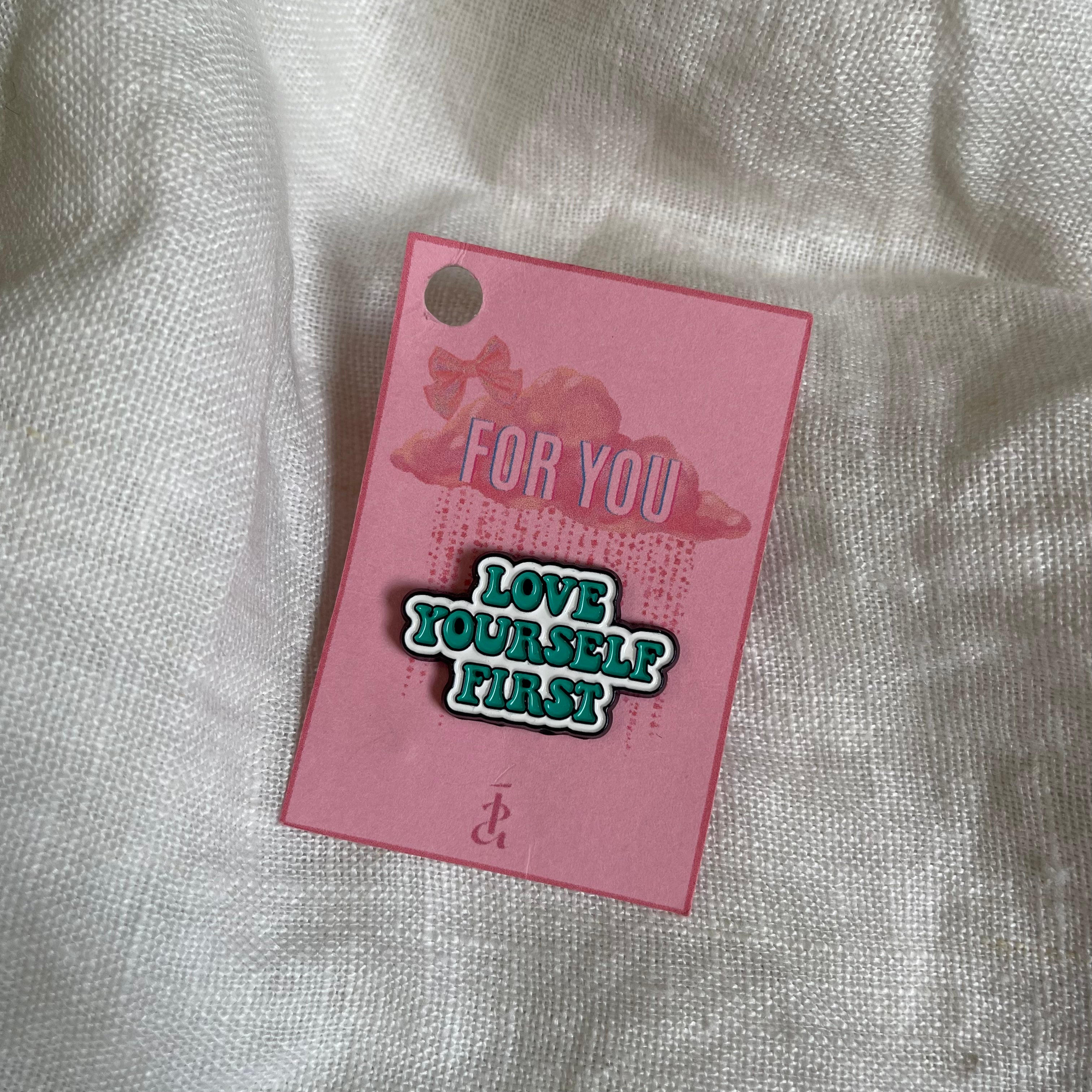 Love Yourself Pin